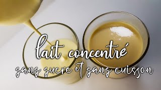 Lait concentré sans sucre et sans cuisson [upl. by Firahs]