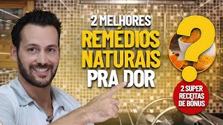 2 MELHORES REMÉDIOS NATURAIS PARA DOR E INFLAMAÇÃO  Fisioprev com Guilherme Stellbrink [upl. by Bobbe64]