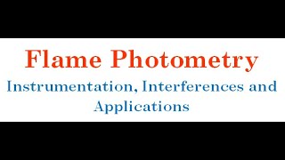 Flame Photometry instrumentation interferences and applications [upl. by Karylin]