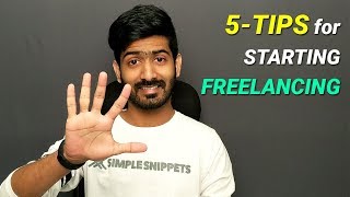 5 Tips to start Freelancing for Beginners  How to Start Freelancing [upl. by Healy971]