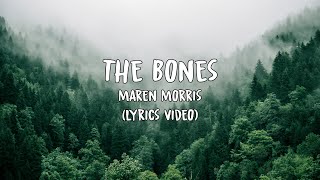 Maren Morris  The Bones Lyrics [upl. by Lain]