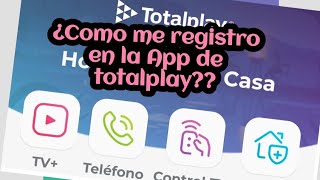 ¿Cómo me registro en la app de totalplay [upl. by Deanne349]