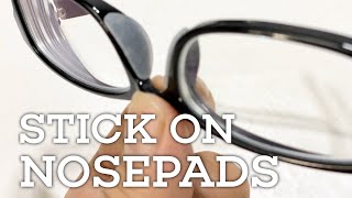 How to Add StickOn Nosepads to Glasses [upl. by Ozneral]