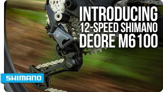 Introducing 12Speed Shimano DEORE M6100  SHIMANO [upl. by Enilada]