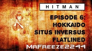 HITMAN  Hokkaido  Flatlined  Challenge [upl. by Htebsil]