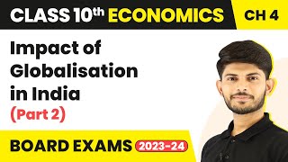 Impact of Globalisation in India Part 2  Globalisation amp Indian Economy  Class 10 Economics Ch 4 [upl. by Hewart226]