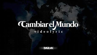 Barak  Cambiar El Mundo Video Lyric [upl. by Kristal]