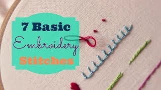 7 Basic Embroidery Stitches  3and3quarters [upl. by Ahsele]