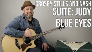 Crosby Stills and Nash quotSuite Judy Blue Eyesquot Guitar Lesson [upl. by Aitsirhc340]