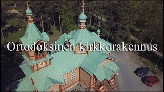 Ortodoksinen kirkkorakennus [upl. by Sihtnyc]