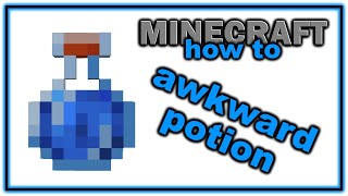 How to Make an Awkward Potion  Easy Minecraft Potions Guide [upl. by Schnur]