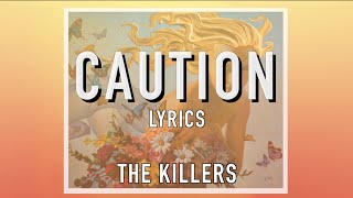 The Killers  quotCautionquot Official Lyrics [upl. by Sairu]