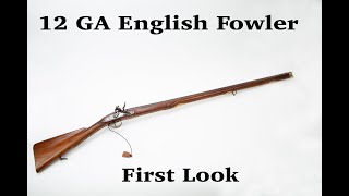 English Flintlock Fowler First Look [upl. by Balduin]