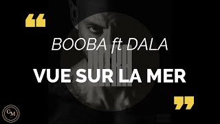 Booba  Vue sur la mer feat DALA [upl. by Ahsiuqel83]