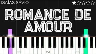 Isaís Sávio  Romance de Amor  EASY Piano Tutorial [upl. by Ettennaj]