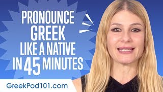 How to Pronounce Greek Like a Native Speaker [upl. by Musette]