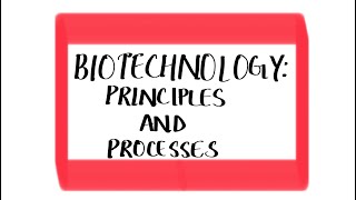 Class12Biology Biotechnology Principles and Processes Introduction [upl. by Rosaleen444]