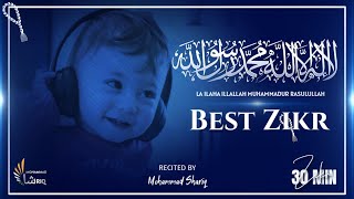 La Ilaha Illallah Muhammadur Rasulullah  Heart Soothing Zikr  Mohammad Shariq  30 Minutes [upl. by Akimit]