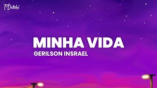 Gerilson Insrael  Minha Vida Letra [upl. by Colpin]