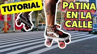 Tutorial patinar en la calle Parte 1 [upl. by Wetzel588]