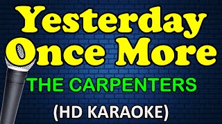 YESTERDAY ONCE MORE  The Carpenters HD Karaoke [upl. by Tobin]