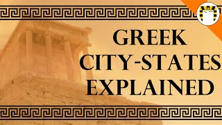 How Did Greek CityStates Work [upl. by Ennaecarg]