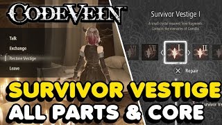 Code Vein  All Survivor Vestige Parts amp Core Locations [upl. by Adeys]