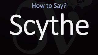 How to Pronounce Scythe CORRECTLY Meaning amp Pronunciation [upl. by Nessa]