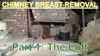 Chimney Breast Removal part 1 The Loft [upl. by Latoya]