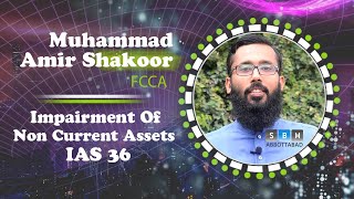 Impairment Of Non Current Assets  What Is Impairment  IAS 36 Impairment Concept [upl. by Kcub330]