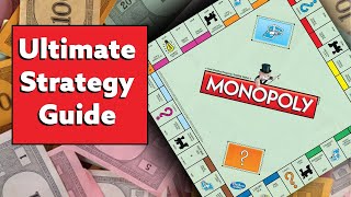 The Ultimate Monopoly Strategy Guide [upl. by Sirdi]