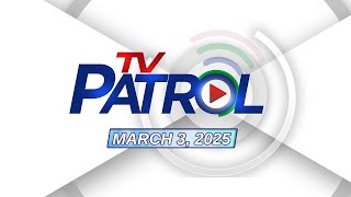 TV Patrol Livestream  March 3 2025 Full Episode Replay [upl. by Cindy]