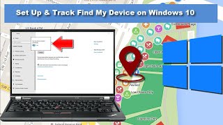 How to Set Up amp Use Find My Device Tracking Feature on Windows 10 [upl. by Conley59]