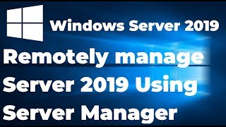 Remotely Administering Windows Server 2019 Using Server Manager [upl. by Topping]