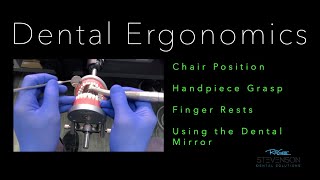 Dental Ergonomics Part 1 Mastering the Handpiece [upl. by Anhoj]