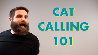 HOW TO CAT CALL PROPERLY [upl. by Sinnej801]