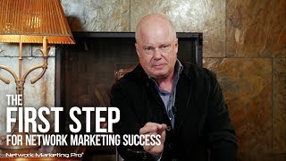 The First Step For Network Marketing Success [upl. by Scornik63]