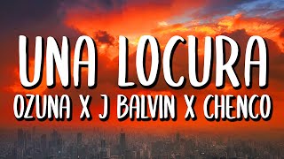 Ozuna x J Balvin  Una Locura LetraLyrics [upl. by Torrlow]