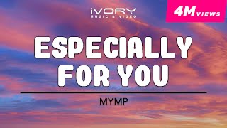 MYMP  Especially For You Official Lyric Video [upl. by Peppy302]