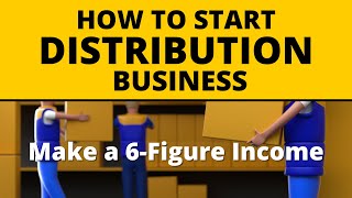 How to Start a Distribution Business for Beginners [upl. by Anneyehc]