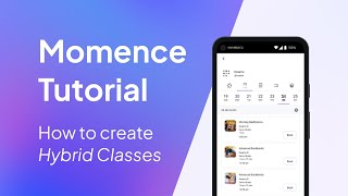 Momence Tutorial  Hybrid Classes [upl. by Donetta807]