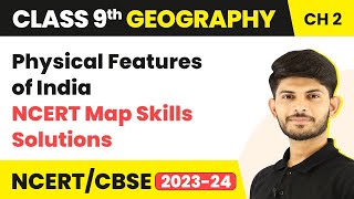 NCERT Map Skills Solutions  Physical Features of India  Class 9 Geography [upl. by Siravaj]