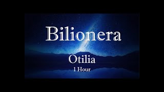 Otilia  Bilionera 1 Hour [upl. by Hufnagel]