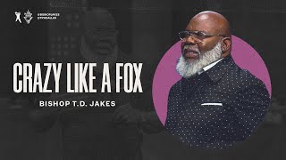 Crazy Like A Fox  Bishop TD Jakes [upl. by Attennaej]