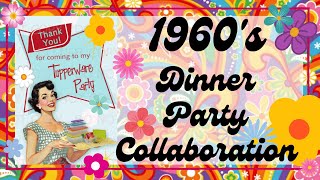 Tupperware Party 1960sDinnerParty Collaboration [upl. by Assiralc74]