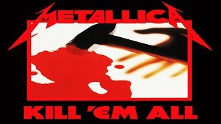 METALLICA Kill Em All REMASTER Full Album HD [upl. by Einnus]