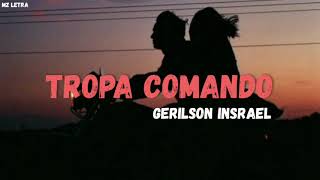 Gerilson Insrael  Tropa Comando Letra [upl. by Leterg]