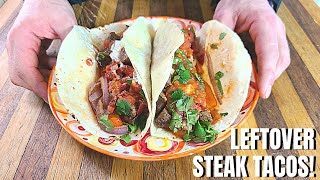 How To Make LUXURIOUS Leftover Steak Tacos [upl. by Farwell]