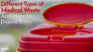 Different Types of Medical Waste and How to Dispose Them [upl. by Wyler]