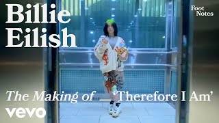 Billie Eilish  The Making of Therefore I Am  Vevo Footnotes [upl. by Nwonknu]